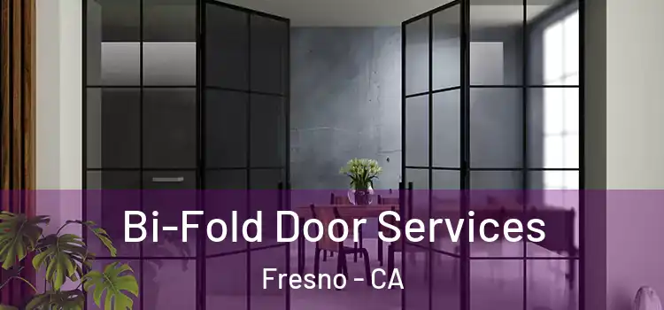 Bi-Fold Door Services Fresno - CA