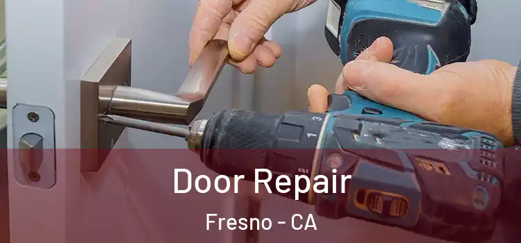 Door Repair Fresno - CA